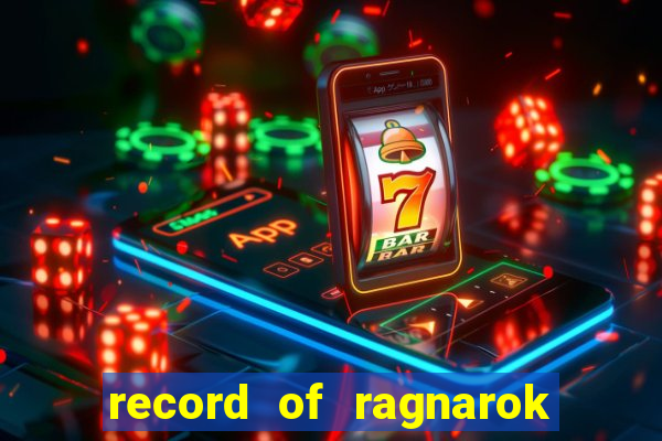 record of ragnarok 3 temporada